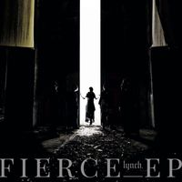 lynch. - FIERCE-EP (Explicit)