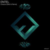Entel - Corazon (Ditch'd Remix)