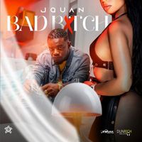 Jquan - Bad Bxtch