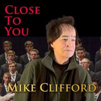 Mike Clifford - Close to You