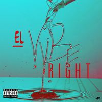 EL - Vybe Right (Explicit)