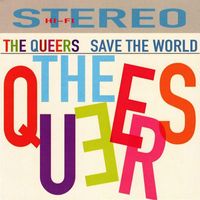 The Queers - Save the World (Explicit)