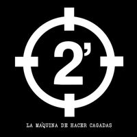 2 minutos - La Máquina de Hacer Cagadas