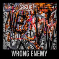 Brique - Wrong Enemy