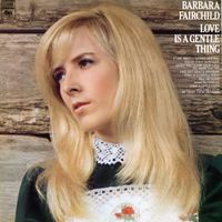 Barbara Fairchild - Love Is A Gentle Thing