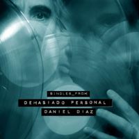Daniel Diaz - Singles from Demasiado Personal