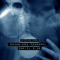 Daniel Diaz - Singles from Demasiado Personal