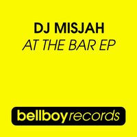 DJ Misjah - At The Bar EP