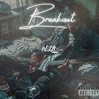 Nello - Breakout (Explicit)
