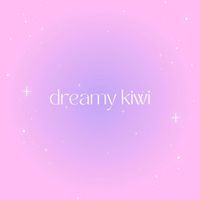kiwi - Dreamy Kiwi (Explicit)