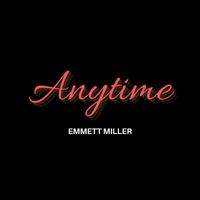 Emmett Miller - Anytime