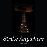 Strike Anywhere - Past Talk