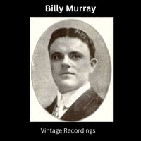 Billy Murray - Vintage Recordings