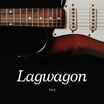 Lagwagon - Talk