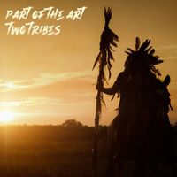 Part of the Art - Two Tribes
