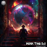 Wink The DJ - You Ready For This (Explicit)