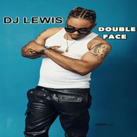 DJ LEWIS - Double Face (Explicit)