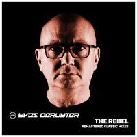 Yves Deruyter - The Rebel - Remastered Classic Mixes