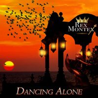 Rex Montex - Dancing Alone