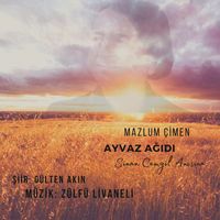 Mazlum Çimen - Ayvaz Ağıdı