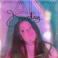Calyx - Someday
