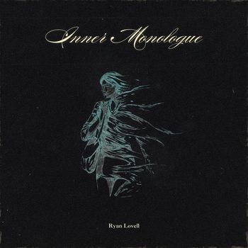 Ryan Lovell - Inner Monologue