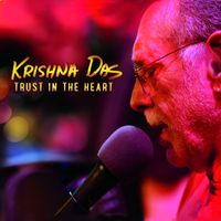 Krishna Das - Trust in the Heart