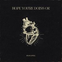 Ryan Lovell - Hope You're Doing Ok