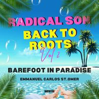 Emmanuel Carlos St.Omer - Radical Son Back to Roots Vol.2 - Barefoot in Paradise