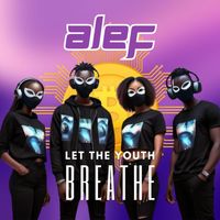 Alef - Let the Youth Breathe