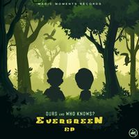 Durs, Who Knows? - Evergreen