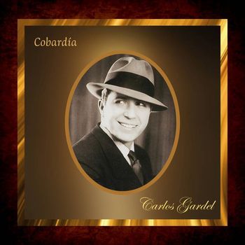 Carlos Gardel - Cobardía