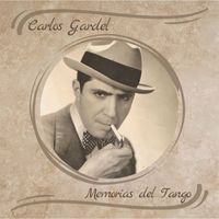 Carlos Gardel - Memorias del Tango