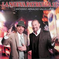La Nueva Patrulla 15 - Cantando Arnaldo Vallellanes
