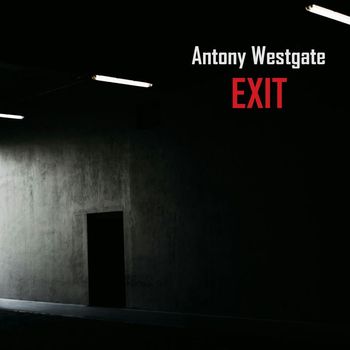 Antony Westgate - Exit