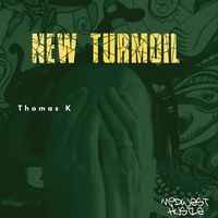 Thomas K - New Turmoil