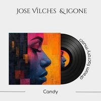 Jose Vilches, Igone - Candy