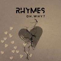 Rhymes - Oh Why