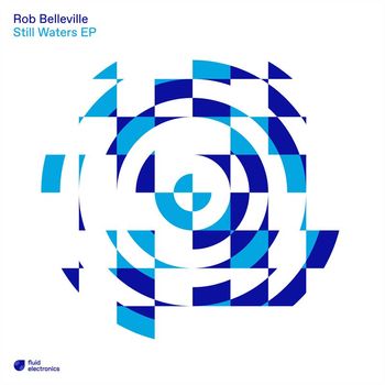 Rob Belleville - Still Waters EP