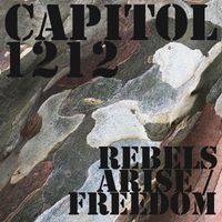Capitol 1212 - Rebels Arise / Freedom