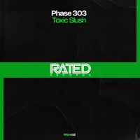 Phase 303 - Toxic Slush (Extended Mix)