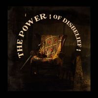 Gino-Cochise - THE POWER { Of Disbelief }