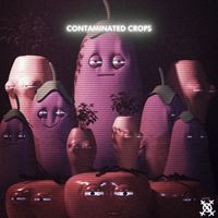 Izzy Vadim - Contaminated Crops