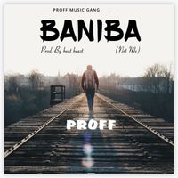 Proff - Baniba (Not Me)