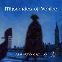 Alberto Grollo - Mysteries Of Venice