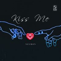 Neuron - Kiss Me