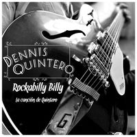 Dennis Quintero - Rockabilly Billy