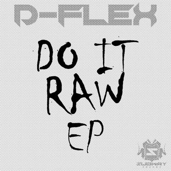 D-Flex - Do It Raw EP