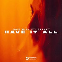 Jack Wins - Have It All (feat. Franky) (Extended Mix)
