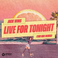 Jack Wins - Live For Tonight (Tim Hox Extended Remix)